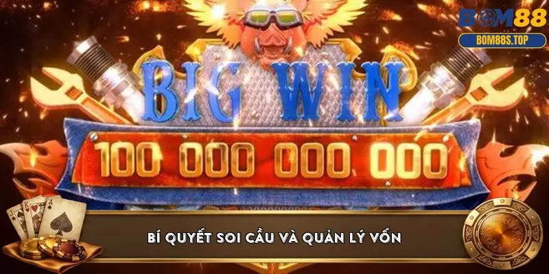Bí quyết soi cầu và quản lý vốn