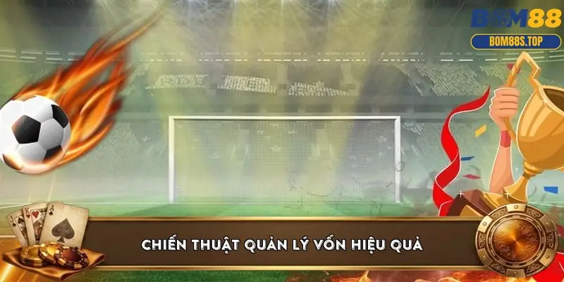 Chiến thuật quản lý vốn hiệu quả